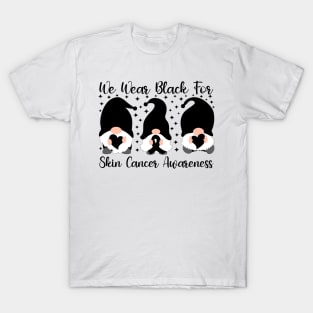 We Wear Black For Skin Cancer Awareness T-Shirt